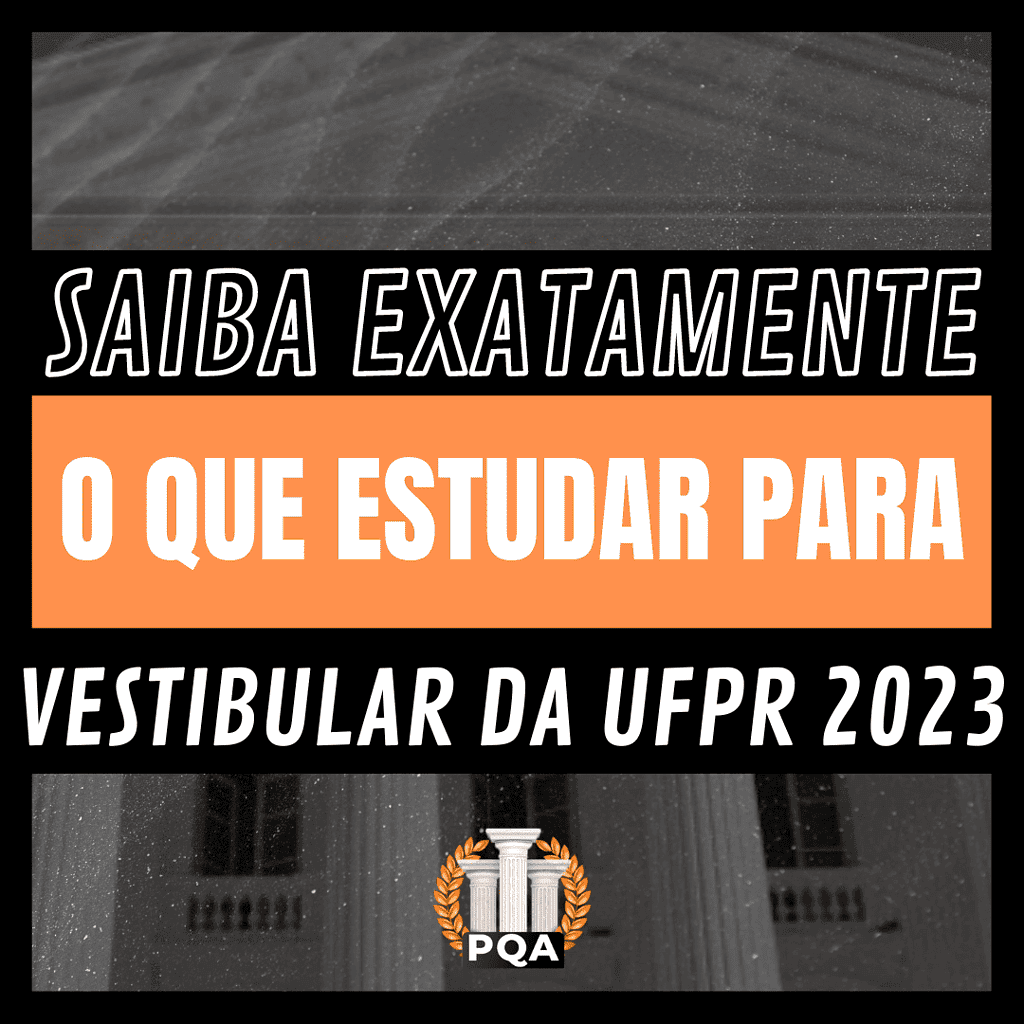 O QUE ESTUDAR PARA O VESTIBULAR DA UFPR